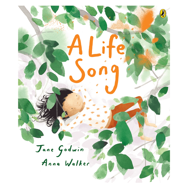 A Life Song By Jane Godwin & Anna Walker