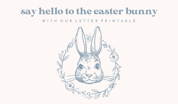 Say Hello to the Easter Bunny with our Free Letter Printable