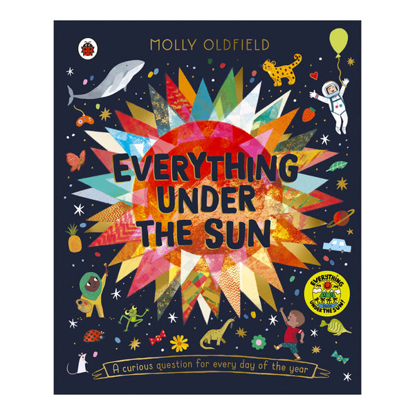 Everything under the sun by Molly Oldfield