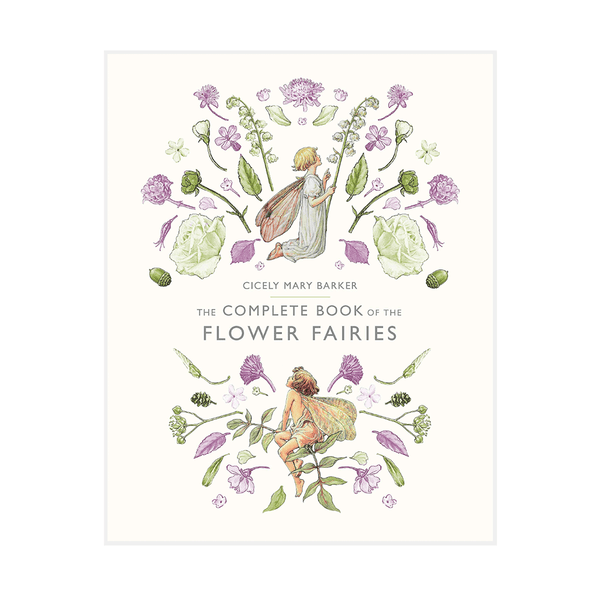 The Complete Book Of The Flower Fairies By Cicely Mary Barker