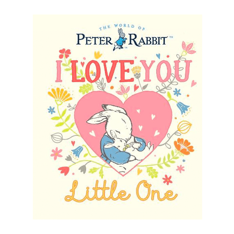 Peter Rabbit - I Love You Little One