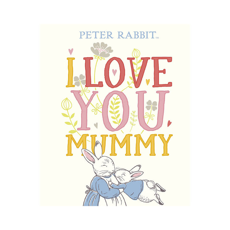 Peter Rabbit - I Love You Mummy